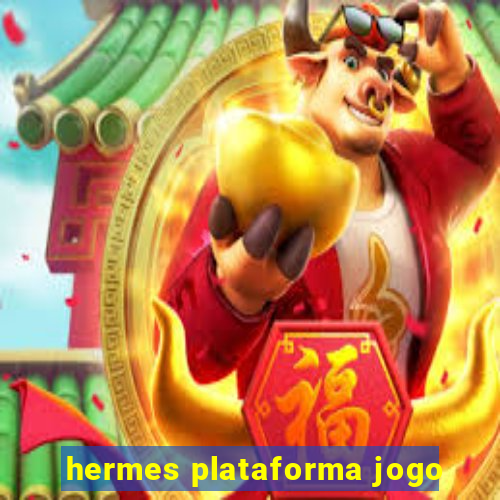 hermes plataforma jogo